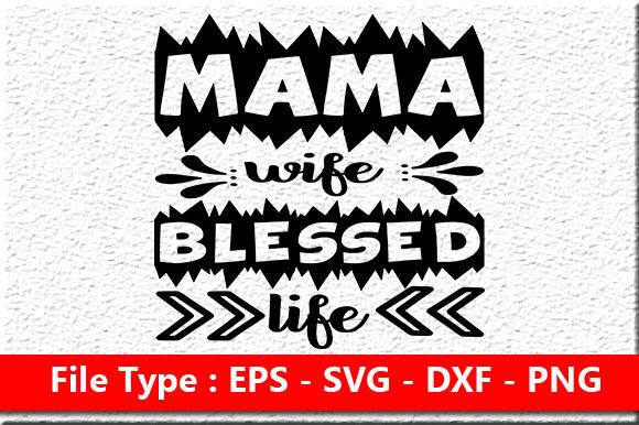 Review: Funny Mom Quote Design, Mama Wife Blesse