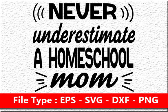 Review: Homeschool Mom Quote Design, Never Unde
