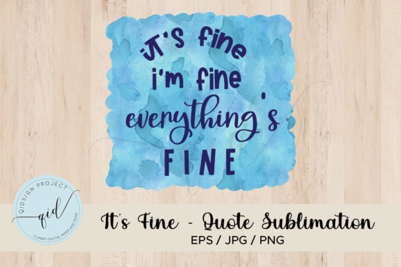 Reviewing It s Fine - Quote Sublimation for Embroidery