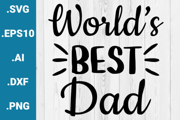 Reviewing the World’s Best Dad Quote for Embroidery